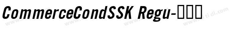 CommerceCondSSK Regu字体转换 CommerceCondSSK Regu字体转换
